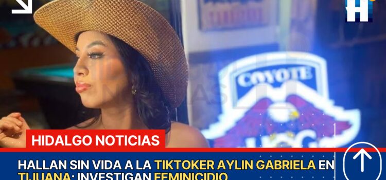 Investigan Muerte De Aylin Gabriela, Expareja De Alex Marin, Hallada Sin Vida En Tijuana