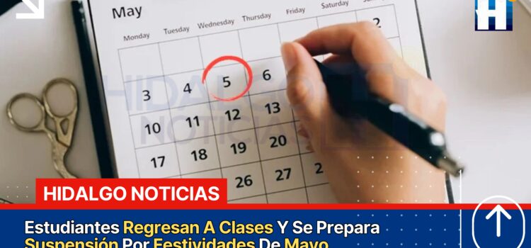 Estudiantes Regresan A Clases Y Se Prepara Suspensión Por Festividades De Mayo